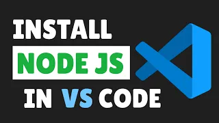 Install Node Js in Visual Studio Code Node js