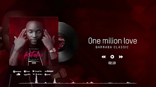 barnaba one milion love mapenzi kitabu ep sms 9649113 to 15577 vodacom tz