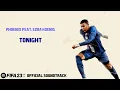 Tonight - Phoenix feat. Ezra Koenig (FIFA 23 Official Soundtrack)