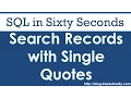 Search Records with Single Quotes - SQL in Sixty Seconds