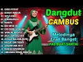 Download Lagu FULL ALBUM DANGDUT GAMBUS RELIGI LAWAS GADIS FATAYAT RENUNGKANLAH ASTAGHFIRULLOHALADZIM TERBAIK