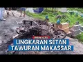 Jalan Panjang Tawuran Makassar Memakan ‘Tumbal’