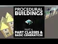 Procedural Buildings Part 4 Project Classes and Basic Generation