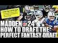 This is How to Draft The Perfect Team In A Fantasy Draft On Madden 24 Franchise