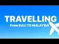 Download Lagu TRAVELLING FROM BALI TO MALAYSIA @steffinaz  🌱