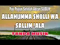 Download Lagu Allahumma sholli wa sallim ‘ala  Puji-pujian setelah adzan Subuh Tanpa musik
