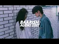 Lagu Baarish - Mithoon, Mohammed Irfan, Gajendra Verma [ Audio Edit ]