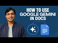 How to Use Google Gemini in Google Docs Google Gemini Google Docs Complete Guide for Beginners
