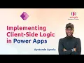 Implementing Client-Side Logic for Power Apps