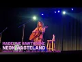Madeline Hawthorne - "Neon Wasteland" (4/2/25)