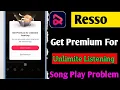Download Lagu resso song Play kyon nahi hota !resso app Get Premium For unlimited listening problem solved!