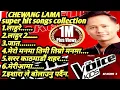 Download Lagu Chhewang lama topsuper hit songs collection- best of chhewang lama songs 2021 jukeboxchhewang lama🤩