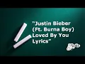 Download Lagu Justin Bieber Loved By You (Lyrics) ft Burna Boy
