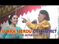 Download Lagu SUARA MERDU CAK KOMET BIKIN SULIS JATUH HATI CIE CIE