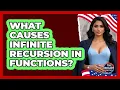 What Causes Infinite Recursion In Functions