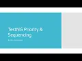 TestNG Priority and Sequencing
