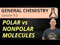 Polar vs Nonpolar Molecules 9 2 General Chemistry
