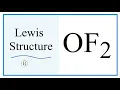 Lewis Dot Structure for OF2 Oxygen difluroide