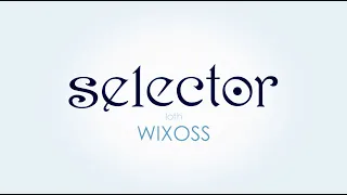 YouTube影片, 內容是selector loth WIXOSS 的 製作決定宣傳影片