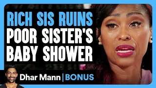 Download RICH SISTER Ruins POOR SISTER'S BABY SHOWER  | Dhar Mann Bonus! MP3