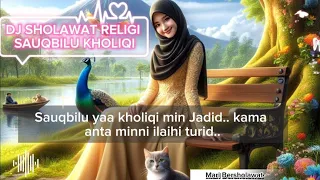 Download Dj Sholawat yang paling merdu Sauqbilu Yaa Kholiqi slow full bass MP3