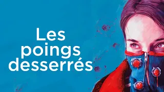 LES POINGS DESSERRÉS I Bande-annonce officielle