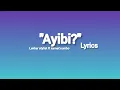 Download Lagu ayibi? Lekker stylist ft xamaCcombo \u0026 salani the producer ll lyrics
