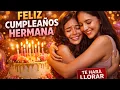 Frases de Feliz Cumpleanos Hermana Feliz Cumpleanos Hermana