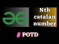 GFG POTD Nth catalan number solution Puneet Kumar IIITD