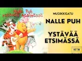 Download Lagu Nalle Puh ystävää etsimässä -musiikkisatu