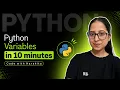 Python Variables in 10 Minutes I Wish Someone Taught Me This Sooner