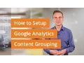How to Setup Content Grouping in Google Analytics
