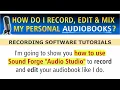Let me show you how to use Sound Forge Studio to record and edit your book like I do