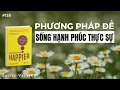 Download Lagu Phương pháp để sống hạnh phúc thực sự | Sách Hạnh Phúc Hơn