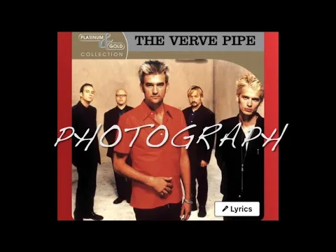 Download MP3 Photograph - The Verve Pipe (lyrics)