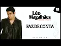 Download Lagu Léo Magalhães - Faz De Conta (VOLUME 6)