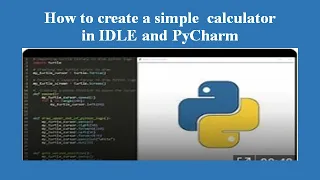 PYTHON HOW TO CREATE A CALCULATOR IN PYTHON IDLE AND PYCHARM