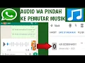 cara memindahkan audio wa ke pemutar musik