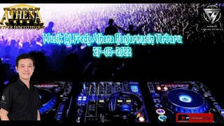 Download Musik Dj.Fredy Athena Banjarmasin Terbaru 27-05-2022 MP3