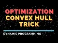 Convex Hull Trick - Dynamic Programming Optimisation
