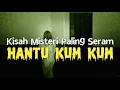 Download Lagu mj12 Misteri Paling Seram | Kisah Seram Misteri Jam 12 - Hantu Kum Kum #kisahmisteri #horor