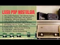 LAGU POP NOSTALGIA KENANGAN