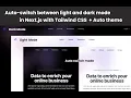 System preference light and dark theme complete guide in Next js with Tailwind CSS