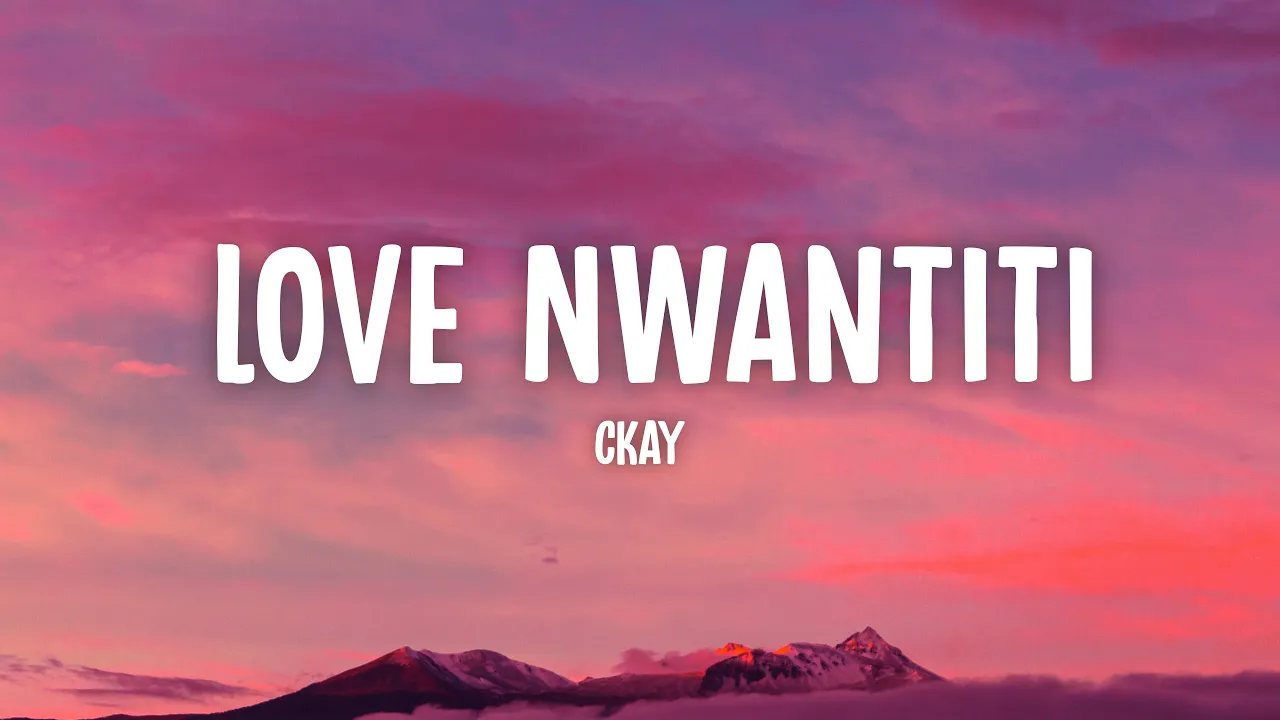CKay - Love Nwantiti (Lyrics) CKay - Love Nwantiti (Lyrics)