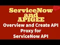 ServiceNow and APIGEE Overview and Create API Proxy for ServiceNow API
