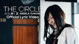 Avalon Ft. Andela Yuwono - The Circle (Official Lyric Video)