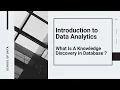 Introduction to Data Analytics - Knowledge Discovery In Database KDD Process