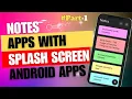 How to create Notes Apps with Firebase in Android Studio Splash Screen Part 1
