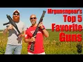 Mrgunsngear s Top 5 Favorite Guns