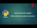 Programming Language Compiler VS Interpreter
